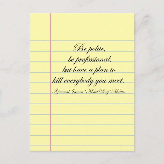 Gen. "Mad Dog" Mattis "Be Polite" Quote Post Card (Front)