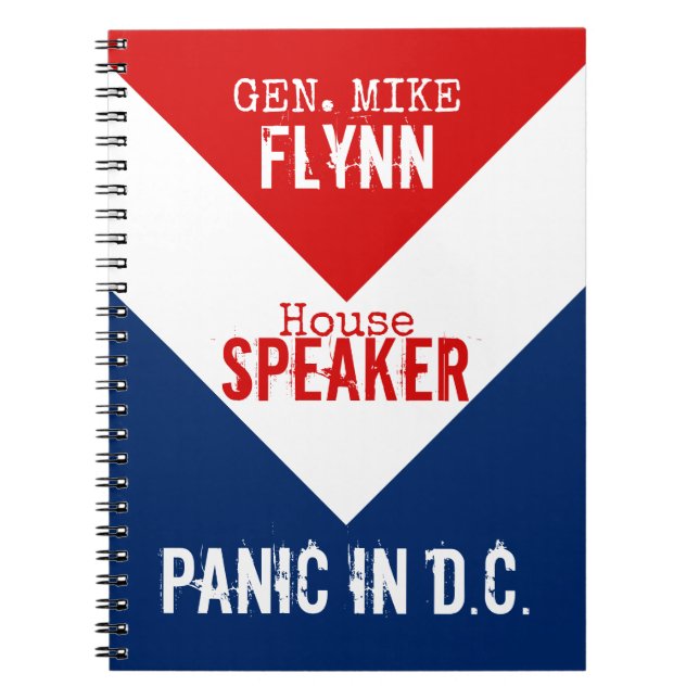 Gen Mike Flynn Speaker of the House Panic in DC Notebook (Front)