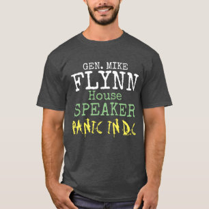 Gen Mike Flynn Speaker of the House Panic in DC T-Shirt