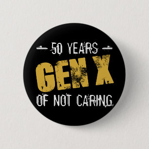 Gen X 50 Birthday 6 Cm Round Badge