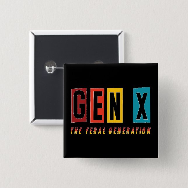 Gen X Feral Generation 15 Cm Square Badge (Front & Back)