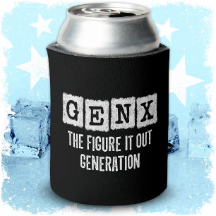 Gen X Figure It Out Generation X Gen Xer Funny Can Cooler