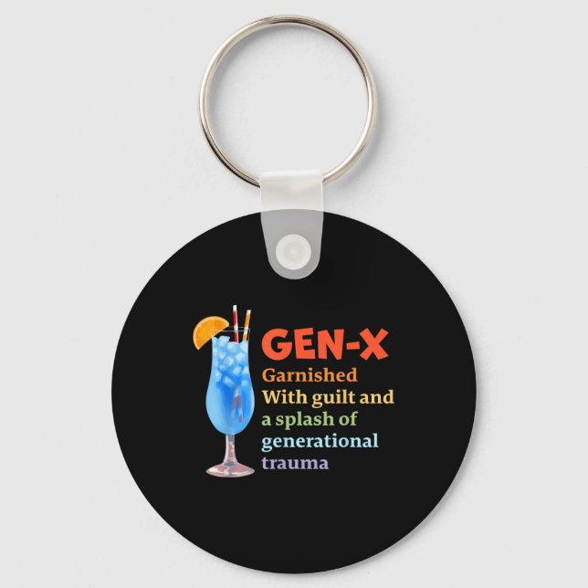 Gen-x Garnished With Guilt &amp; A Splash Of Gener Key Ring (Front)