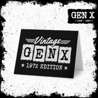 Gen X Generation Gen Xer Born 1972 Gen X Birthday Card
