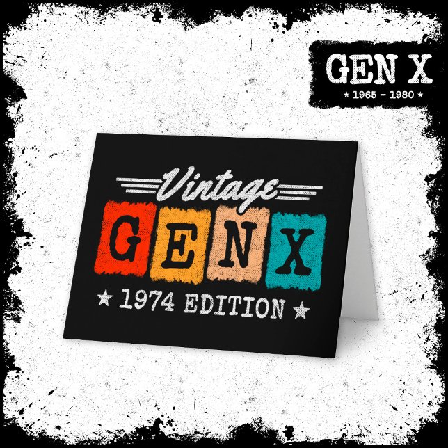 Gen X Generation Gen Xer Born 1974 Gen X Birthday Card (Creator Uploaded)