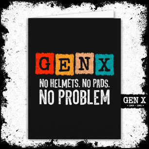 Gen X Generation X No Problem Gen Xer Funny Gen X Card
