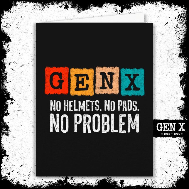Gen X Generation X No Problem Gen Xer Funny Gen X Card (Creator Uploaded)