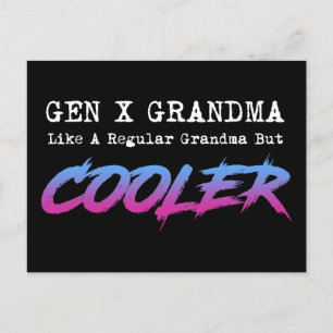 Gen X Grandma Like A Regular Grandma But Cooler Postcard