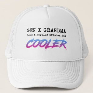 Gen X Grandma Like A Regular Grandma But Cooler Trucker Hat