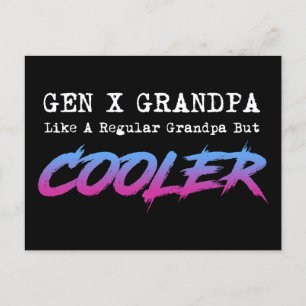 Gen X Grandpa Like A Regular Grandpa But Cooler Postcard