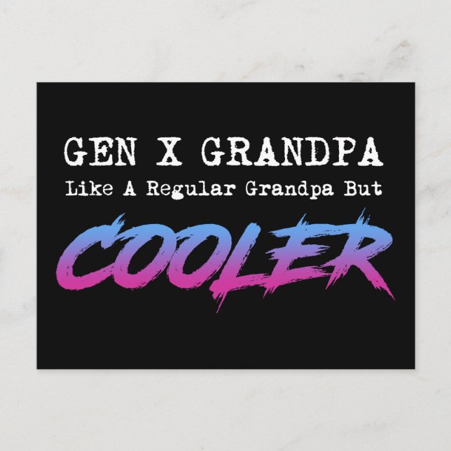 Gen X Grandpa Like A Regular Grandpa But Cooler Postcard (Front)
