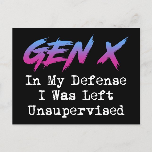 Gen X - In My Defence I Was Left Unsupervised Postcard (Front)