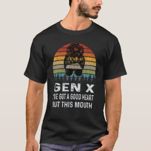 Gen X I've Got A Good Heart But This Mouth Retro T-Shirt