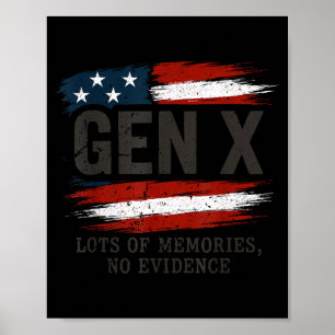 Gen X Lots Of Memories No Evidence Usa Flag Humor  Poster