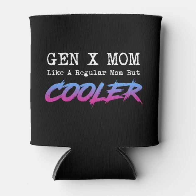 Gen X Mum Can Cooler (Front)