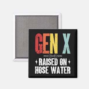 Gen X Raised On Hose Water, Generation X Retro Magnet