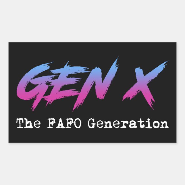 Gen X - The FAFO Generation Rectangular Sticker (Front)