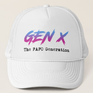 Gen X - The FAFO Generation Trucker Hat
