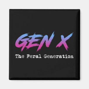 Gen X - The Feral Generation Magnet
