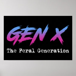Gen X - The Feral Generation Poster