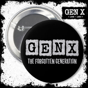 Gen X The Forgotten Generation X Gen Xer Funny 6 Cm Round Badge