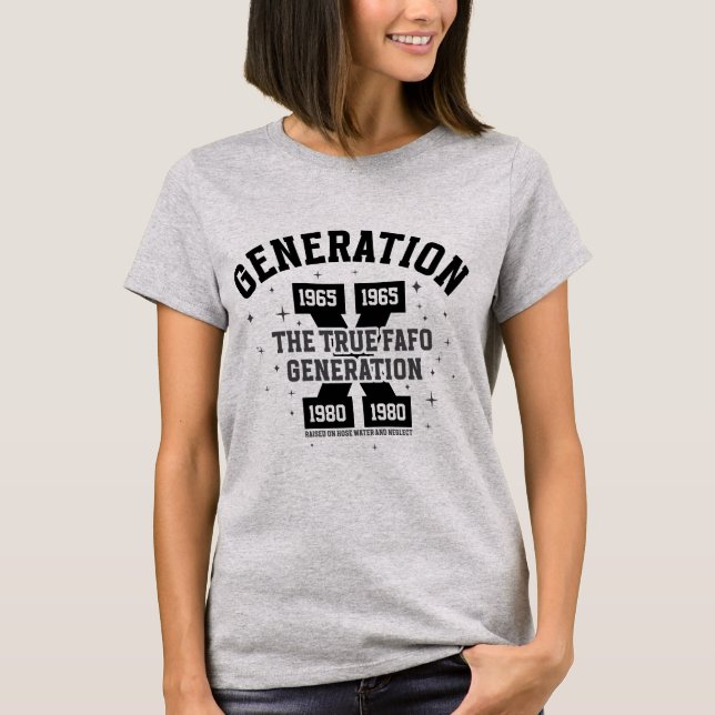 Gen X | The True FAFO Generation T-Shirt (Front)