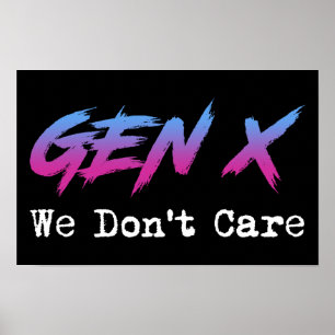 Gen X - We Don't Care Poster