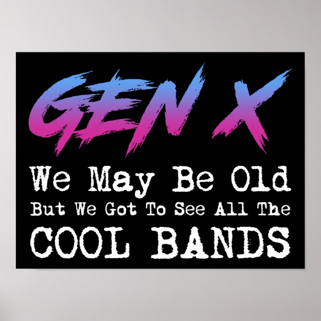 Gen X - We Got To See All The Cool Bands Poster (Front)