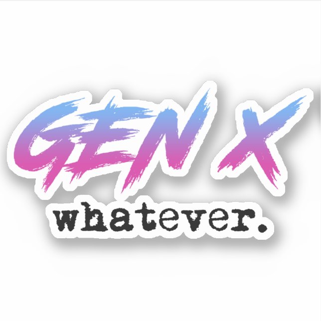 Gen X - whatever (Front)