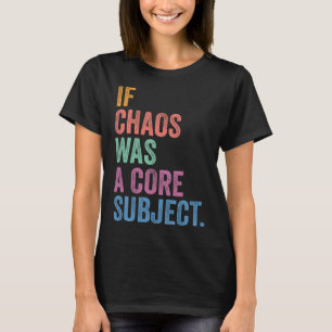 Gen Z Alpha Back To School If Chaos Was A Subject T-Shirt