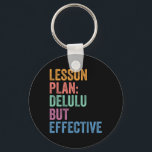 Gen Z Alpha Back To School Lesson Plan Delulu But  Key Ring<br><div class="desc">Gen Z Alpha Back To School Lesson Plan Delulu But Effective</div>