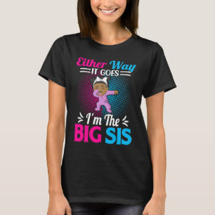 Gender Announcement Either Way it goes  I'm The Bi T-Shirt