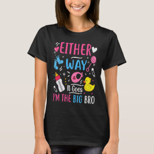 Gender Announcement Either Way it goes  I'm The Bi T-Shirt