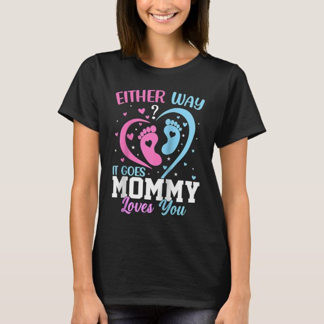 Gender Announcement Either Way it Goes Mummy Loves T-Shirt (Front)