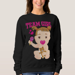 Gender Announcement  Team Girl Baby Party Reveal P Sweatshirt