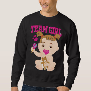Gender Announcement  Team Girl Baby Party Reveal P Sweatshirt