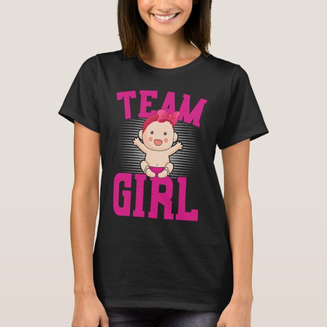 Gender Announcement  Team Girl Baby Party Reveal P T-Shirt (Front)