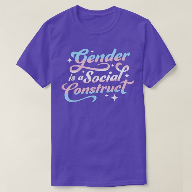Gender Is A Social Construct Transgender NonBinary T-Shirt (Design Front)