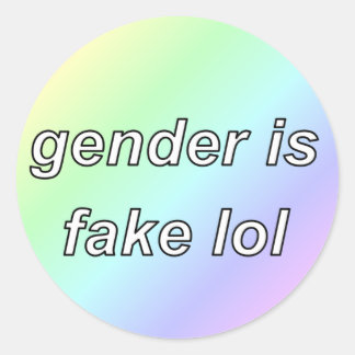 gender is fake lol circle sticker
