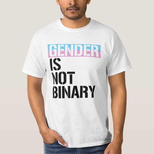 Gender is not Binary T-Shirt (Front)