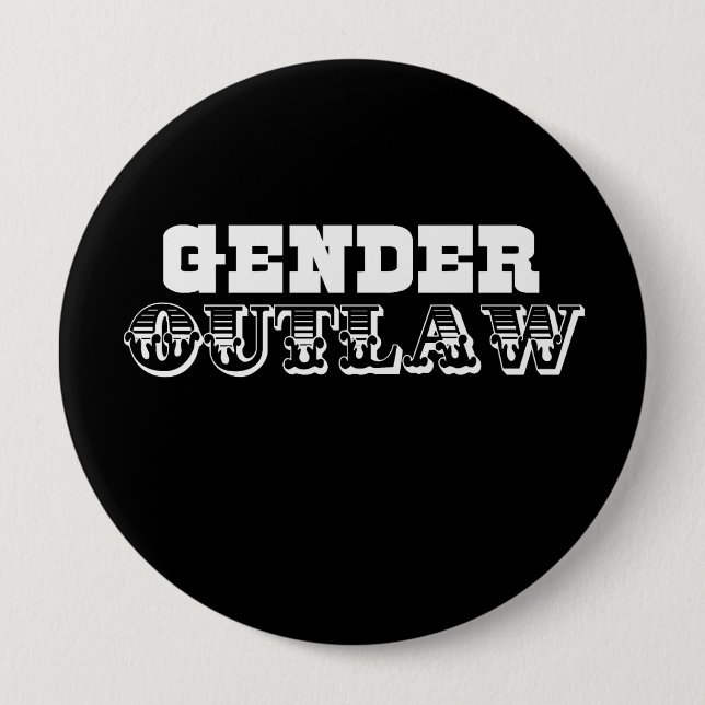 Gender Outlaw  (Pickup Line) 10 Cm Round Badge (Front)