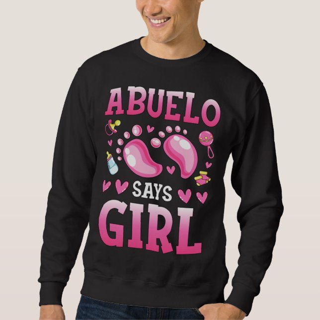 Gender Reveal Abuelo Says Girl Baby Matching Famil Sweatshirt (Front)