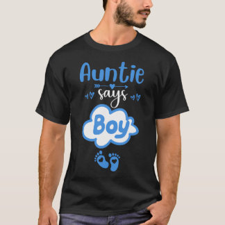 Gender Reveal Auntie Says Boy Baby Anouncement Bab T-Shirt