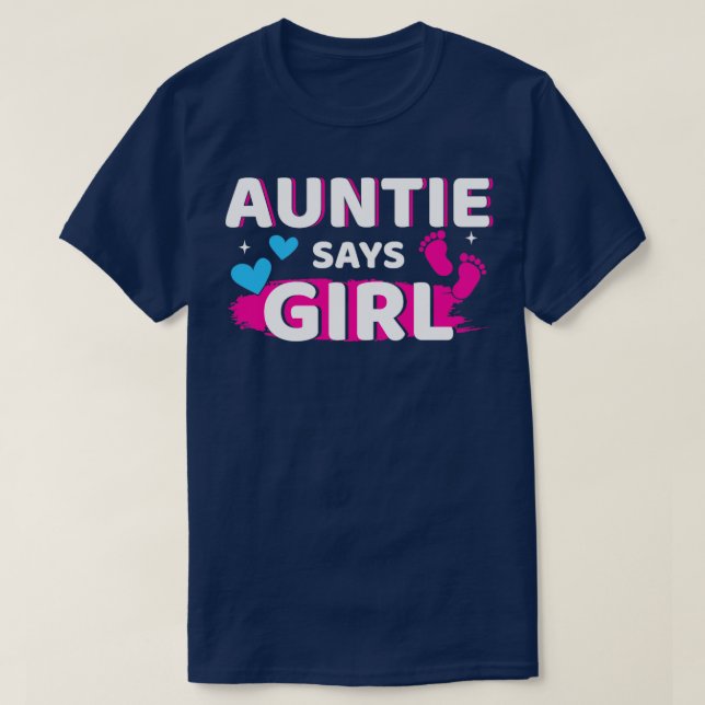 Gender reveal auntie says girl matching family bab T-Shirt (Design Front)