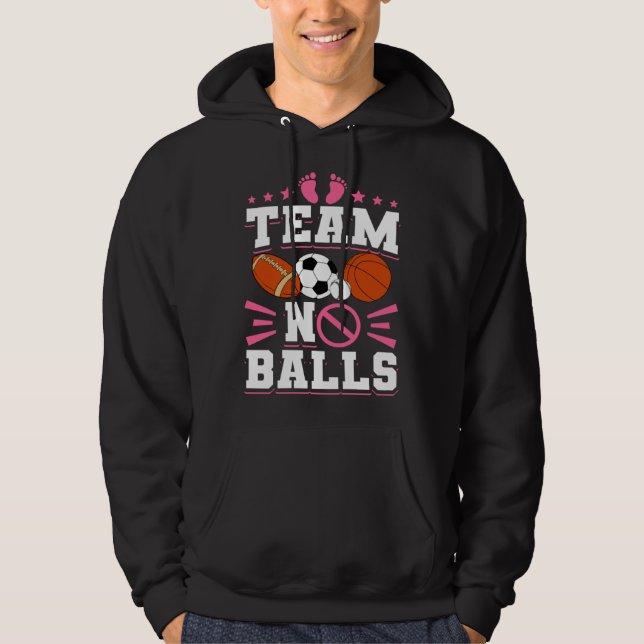 Gender Reveal Baby Shower Team No Balls Hoodie (Front)