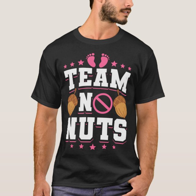 Gender Reveal Baby Shower Team No Nuts T-Shirt (Front)