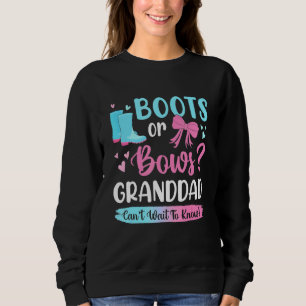 Gender Reveal Boots Or Bows Granddad Matching Baby Sweatshirt