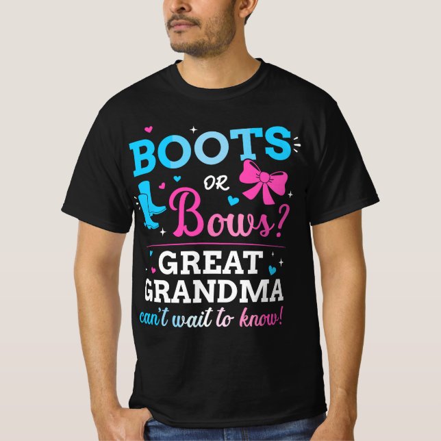 Gender reveal boots or bows great grandma baby par T-Shirt (Front)