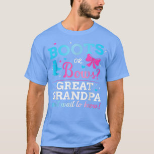 Gender reveal boots or bows great grandpa baby par T-Shirt