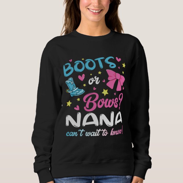 Gender Reveal Boots or Bows Nana Matching Baby Par Sweatshirt (Front)